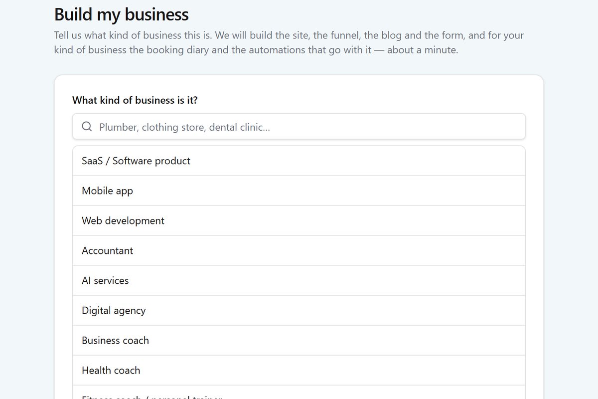 Build my business: pick the kind of business and it builds the site, funnel, blog and form
